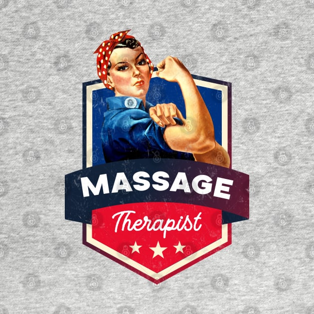 Massage Therapist - Rosie the Riveter - Faux Badge Design by best-vibes-only